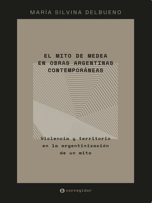 cover image of El mito de Medea en obras argentinas contemporáneas